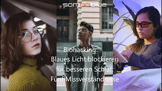 Blaues Licht und Blaulicht-Blocker-Brillen. Biohacking für besseren Schlaf - Somnoblue