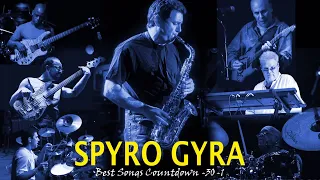 Spyro Gyra best songs countdown from 30-1 (HQ/HD)