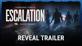 Dead by Daylight | Tome III: ESCALATION Reveal Trailer