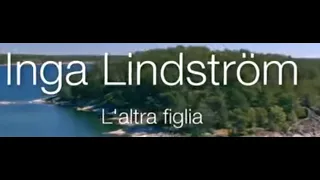 Inga Lindstrom - L'Altra Figlia - Film completo 2018