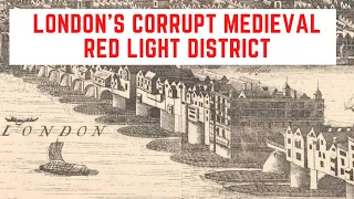 London's CORRUPT Medieval Red Light District - The Liberty Of The Clink