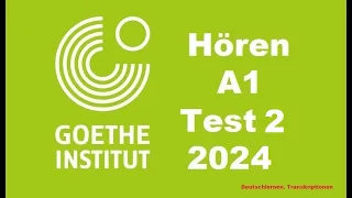 Goethe Zertifikat A1 Hören - 2024 - Test 2.