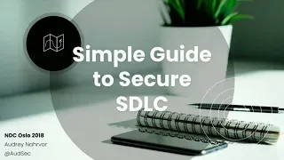Simple Guide to Secure SDLC - Audrey Nahrvar