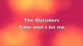 The Outsiders -Time won´t let me