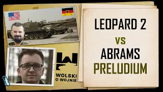 Wolski o Wojnie Leopard 2 vs Abrams cz.I PRELUDIUM