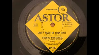 Sounds Orchestral - Have Faith In Your Love / Like the Lonely (1965) Single