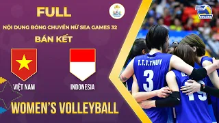 Full | Vietnam vs Indonesia | Bán kết nữ SEA Games 32 | Màn lội ngược dòng đầy quả cảm