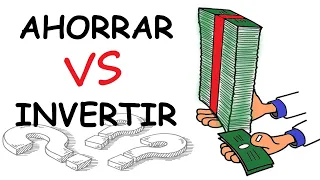 Cuál es la diferencia entre AHORRAR e INVERTIR?