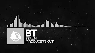 [Electronica] - BT - Berlin (Producer's Cut) [The Secret Language of Trees LP]