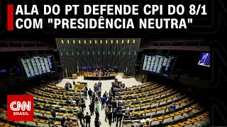 Ala do PT defende "presidência neutra" na CPI do 8 de janeiro | CNN ARENA