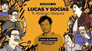 Lucas y Socias, Una Vez Más #14: ft. Rodrigo Vásquez