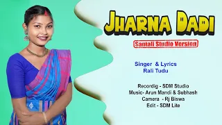 Jharna Dadi//Rali Tudu//Arun Mandi//New santali studio version