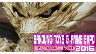 Bandung Toys & Anime Expo 2016 Cosplay Music Video