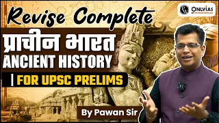 Last Minute Revision | Complete Ancient History by PAWAN SIR | UPSC Prelims 2023 | OnlyIAS