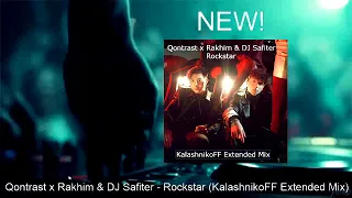 Qontrast x Rakhim & DJ Safiter - Rockstar (KalashnikoFF Extended Mix)