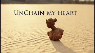 Unchain My Heart