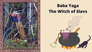 Baba Yaga: The Witch of Slavs | Slavic Mythology (1)