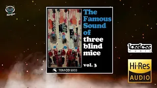 The Famous Sound of three blind mice - Vol. 3 (Full Album)