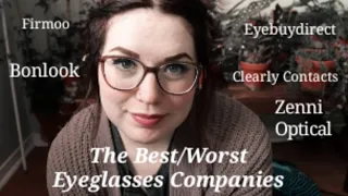 The Best/Worst Eyeglasses Companies (Eyebuydirect/Zenni Optical/Clearly Contacts/Firmoo/Bonlook)