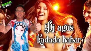 Dj agus - kadada habar