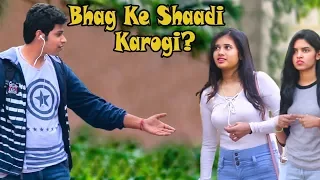 "Bhag Ke Shadi Karogi? " Prank on Cute Girls | #Thrustustrolls E03 | Pranks In India