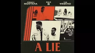 A lie - French Montana ft. The Weeknd & Max B (Lyrics)