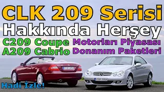 W209 MERCEDES-BENZ CLK COUPE & CABRiO HAKKINDA HERŞEY