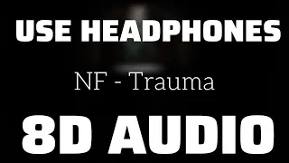 NF - Trauma (8D USE HEADPHONES)🎧