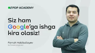 Siz ham "Google"dek GIGANT kompaniyaga ishga kira olasiz! | Farruh Habibullayev