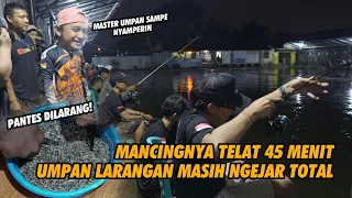 MANCING DIKASIH UMPAN LARANGAN MASIH NGEJAR JUARA TOTAL! TELAT 45 MENIT 27 EKOR MASIH KITA TARIK!