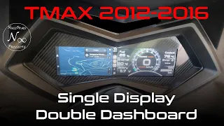 TMAX 2012-1016 Singolo Display, doppia Dashboard