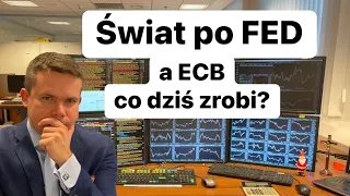 🔥 Świat po FED i co dziś zrobi ECB? 🔥