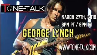 Ep. 22  - George Lynch - Dokken, Lynch Mob, KXM, Sweet on Tone Talk!