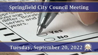 Springfield City Council Meeting, September 20, 2022