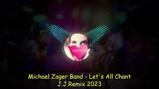 Michael Zager Band - Let's All Chant (J.J.Remix 2023)