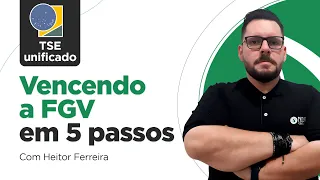 Concurso TSE Unificado: Perdendo o medo da BANCA FGV