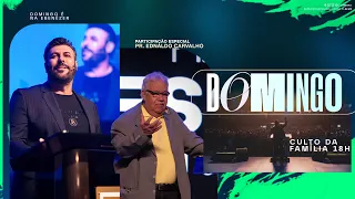 Culto da Família - com Pr. Ednaldo Carvalho