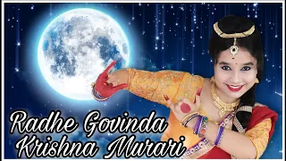 Radhe Govinda Krishna Murari || Radha Krishna || (Janmashtami Special) || Krishna Bhajan Dance