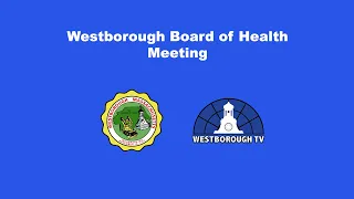 Westborough Board of Health Meeting LIVE 2/15/22