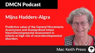 General Movements and Standardized Infant NeuroDevelopmental Assessments| Mijna Hadders-Algra| DMCN