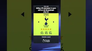 Adding a 99 rated player to SPURS until we win the QUADRUPLE… (Part 11)