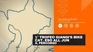 1° Trofeo GIANGI'S Bike Categorie ESO ALL JUN - IL PERCORSO