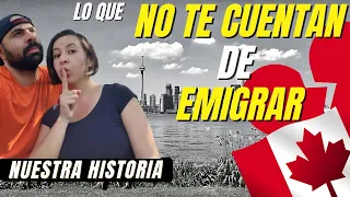 Lo que NO TE CUENTAN sobre EMIGRAR a CANADÁ 😟 🤔 NUESTRA HISTORIA. Parte 1