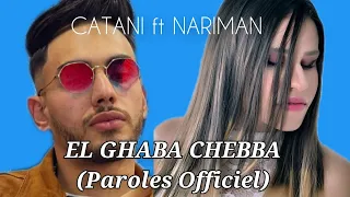 CATANI ft NARIMAN AKIL - الغابة الشابة EL GHABA CHEBBA (PAROLES OFFICIEL)