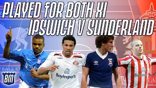 IPSWICH TOWN v SUNDERLAND | PLAYED FOR BOTH XI SPECIAL | #ITFC #SAFC #EFL