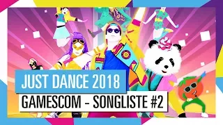 GAMESCOM - SONGLISTE #2  / JUST DANCE 2018 [OFFIZIELL] HD - AUT