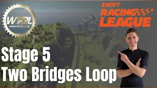 WTRL Stage 5 Two Bridges Loop  Zwift Racing League