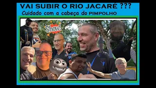 Subindo o Rio Jacaré com a Cabeça do Pimpolho