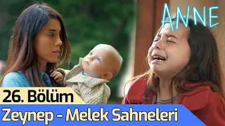 Anne - 26. Bölüm Zeynep - Melek Sahneleri