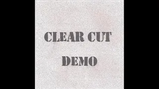 Clear Cut - Demo (2023)